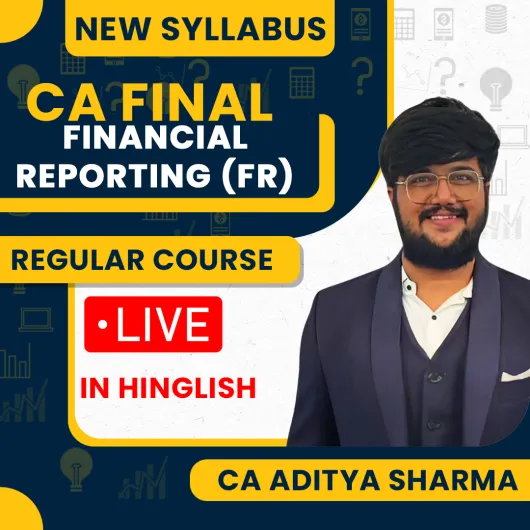 CA Aaditya Sharma Financial Reporting Regular Online Live Classes For CA Final: Online Classes.