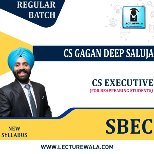 CS Executive SBEC Live @ Home (For Reappearing Students) + Recording New Syllabus Regular Course by CS Gagan Deep Saluja : Online Classes