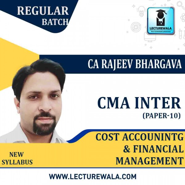 CMA Inter Cost Accounting & Financial Management Regular Course : Video Lecture + Study Material By CA Rajeev Bhargav (For Dec. 2022)