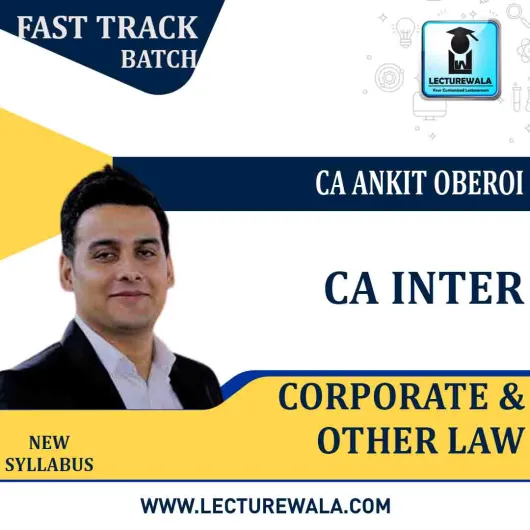 CA Inter Corporate & Other Law Fast Track Course : Video Lecture + Study Material By CA Ankit Oberoi (For Nov. 2020)