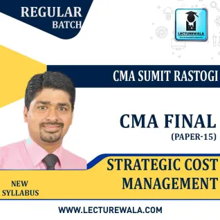 CMA Final Strategic Cost Management (2.5 VIEWS)Regular Course : Video Lecture + Study Material By CMA Sumit Rastogi (For JUNE 2022 / DEC. 2022) CMA Final Strategic Cost Management (2.5 VIEWS)Regular Course : Video Lecture + Study Material By CMA Sumit Rastogi (For JUNE 2022 / DEC. 2022)