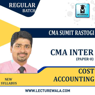CMA Inter Cost Accounting (2.5 VIEWS)Regular Course : Video Lecture + Study Material By CMA Sumit Rastogi (For JUNE 2022 / DEC 2022) CMA Inter Cost Accounting (2.5 VIEWS)Regular Course : Video Lecture + Study Material By CMA Sumit Rastogi (For JUNE 2022 / DEC 2022)