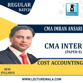 CMA Inter Cost Accounting Regular Course : Video Lecture + Study Material By CMA Imran Ansari (For JUNE 2021 / DEC 2021) CMA Inter Cost Accounting Regular Course : Video Lecture + Study Material By CMA Imran Ansari (For JUNE 2021 / DEC 2021)