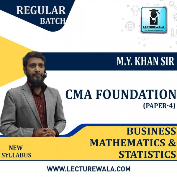 CMA Foundation Business Mathematics & Statistics Regular Course : Video Lecture + Study Material By M.Y. Khan Sir (For JUNE 2021 / DEC 2021)