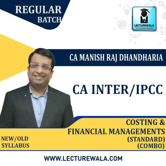 CA Inter/Ipcc Cost And Financial Management (FM) Combo Regular Course (Standard) : Video Lecture + Study Material By CA Manish Dhandharia (For May 2021 & Nov. 2021)