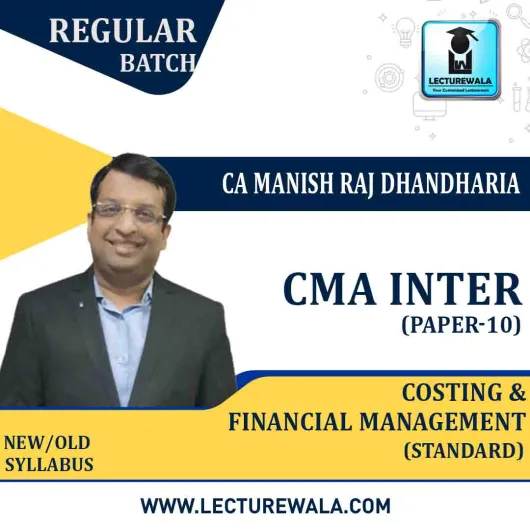 CMA Inter Cost And Financial Management (FM) Combo Regular Course (Standard) : Video Lecture + Study Material By CA Manish Dhandharia (For DEC. 2022)