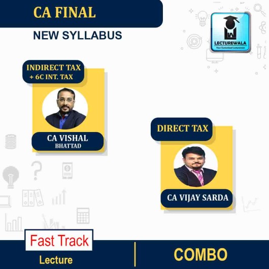 CA Final Direct Tax + Indirect Tax + 6C INT. TAX Course Fast Track  By CA Vishal Bhattad & CA Vijay Sarda : Pen Drive/ Online Classes