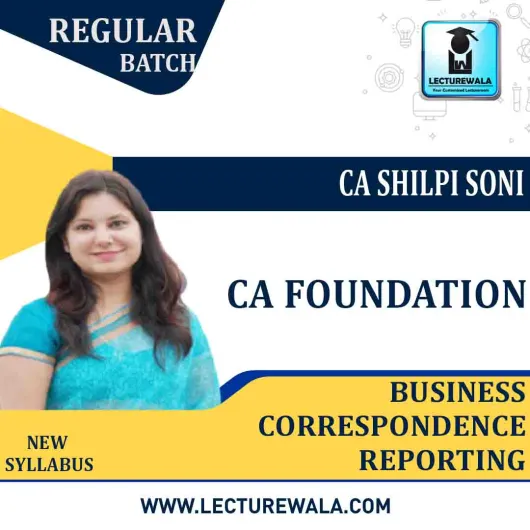 CA Foundation Business Correspondence Reporting Regular Course : Video Lecture + Study Material By CA Shilpi Soni (For May / Nov 2021)