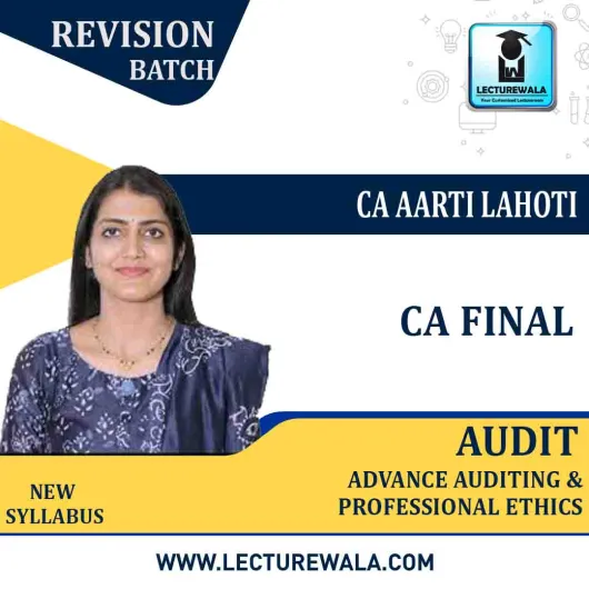 CA Final Audit New Syllabus Revision Batch : Video Lecture + Study Material By CA Aarti Lahoti (For NOV.2021)