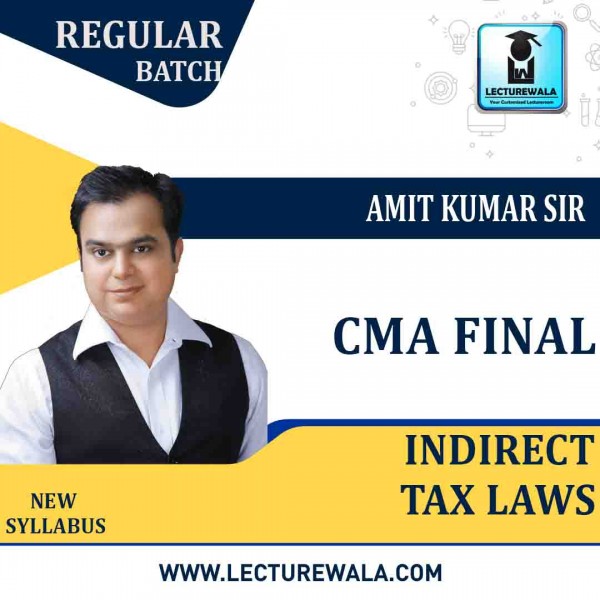 CMA Final Indirect Tax Laws Regular Course By Amit Kumar : Pen Drive / Online Classes 