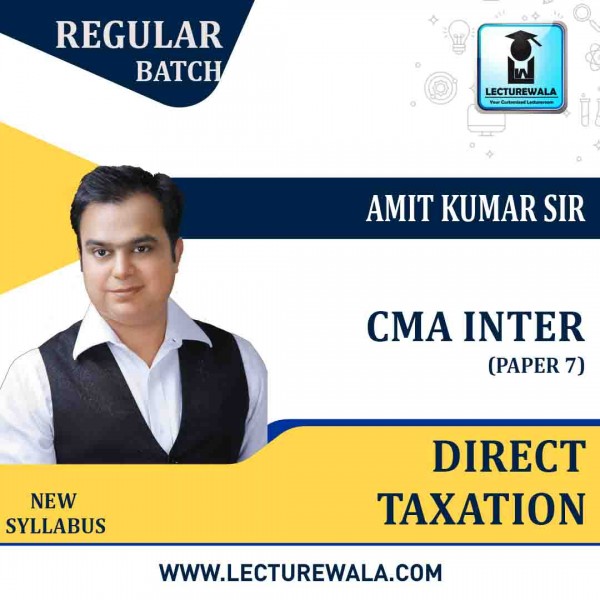 CMA Inter Direct Tax Regular Course : By Amit Kumar : Pen Drive / Online Claases
