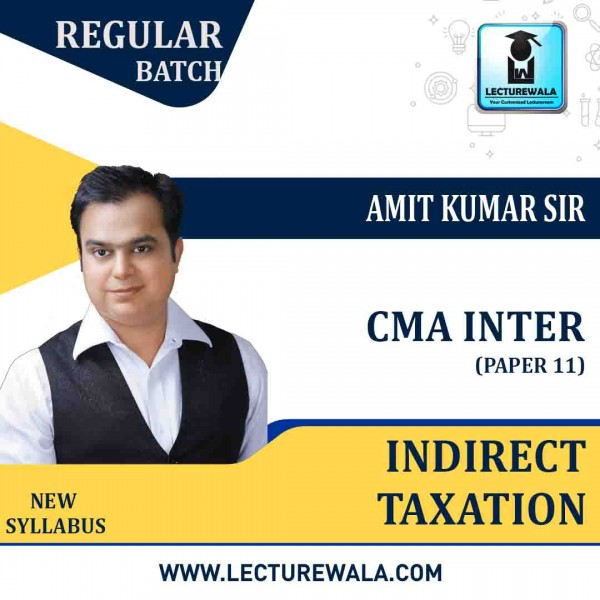 CMA Inter Indirect Tax Regular Course  By Amit Kumar : Pen Drive / Online Classes