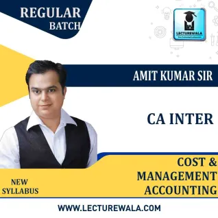 CA Inter Cost & Management Accounting Regular Course :By Amit Kumar : Online Classes  CA Inter Cost & Management Accounting Regular Course :By Amit Kumar : Online Classes