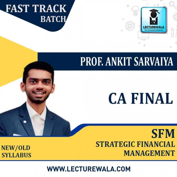 CA Final SFM Crash Course : Video Lecture + Study Material By Prof. Ankit Sarvaiya 