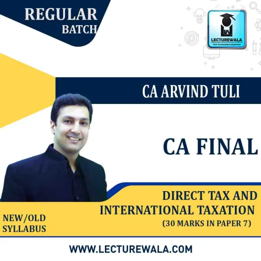 CA Final International Taxation ( 30 Marks of Paper 7) New Syllabus Regular Course : Video Lecture + Study Material By CA Arvind Tuli (For Nov 2022)