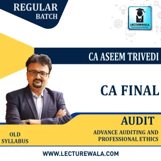 CA Final Audit Old Syllabus Regular Course : Video Lecture + Study Material By CA Aseem Trivedi (For Nov.2021) CA Final Audit Old Syllabus Regular Course : Video Lecture + Study Material By CA Aseem Trivedi (For Nov.2021)