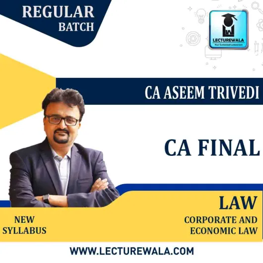 CA Final Corporate And Economic Law New Syllabus Regular Course By CA Aseem Trivedi: Pen drive / Google drive. CA Final Corporate And Economic Law New Syllabus Regular Course By CA Aseem Trivedi: Pen drive / Google drive.