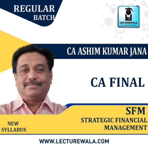 CA Final SFM Regular Course In English By CA Ashim Kumar Jana (For May 2023)