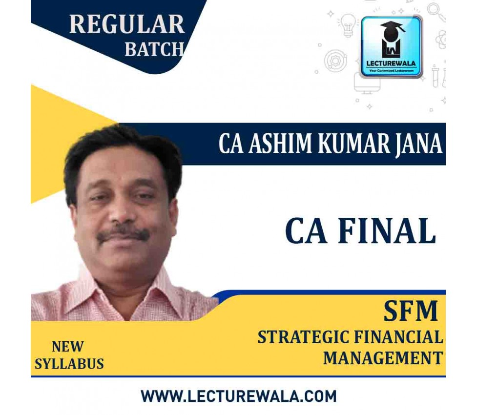 CA Final SFM Regular Course In English By CA Ashim Kumar Jana (For May ...