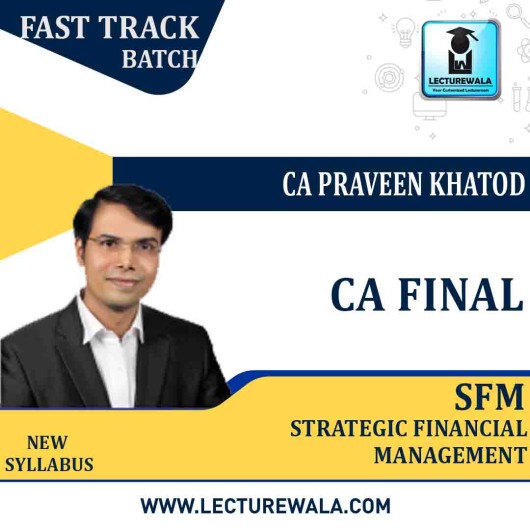 CA Final SFM Crash Course By CA Praveen Khatod : Google Drive / Pen Drive / Online Classes