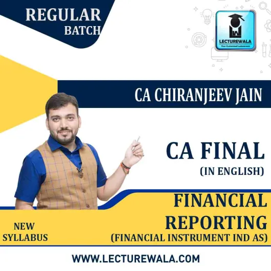 CA Final Financial Reporting (2.5 Views) In English Full Course : Video Lecture + Study Material By CA Chiranjeev Jain (For May 2021 & Nov.2021)