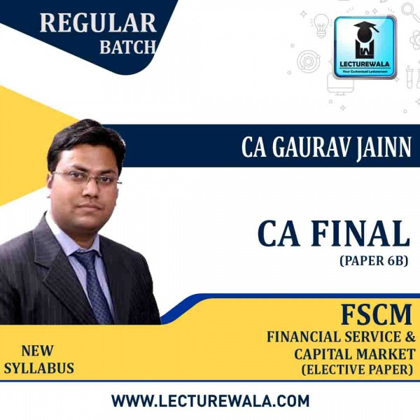 CA Final FSCM PAPER 6B Elective Paper New Syllabus : Video Lecture + Study Material By CA Gaurav Jainn (For Nov. 2021)