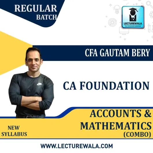 CA Foundation Accounts & Mathematics Regular Course : Video Lecture + Study Material by ICM Amritsar Gautam Bery & Team (Nov. 2020 & May 2021) CA Foundation Accounts & Mathematics Regular Course : Video Lecture + Study Material by ICM Amritsar Gautam Bery & Team (Nov. 2020 & May 2021)