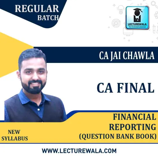 CA Final Financial Reporting Compiler Question Bank By CA Jai Chawla : Study Material. 