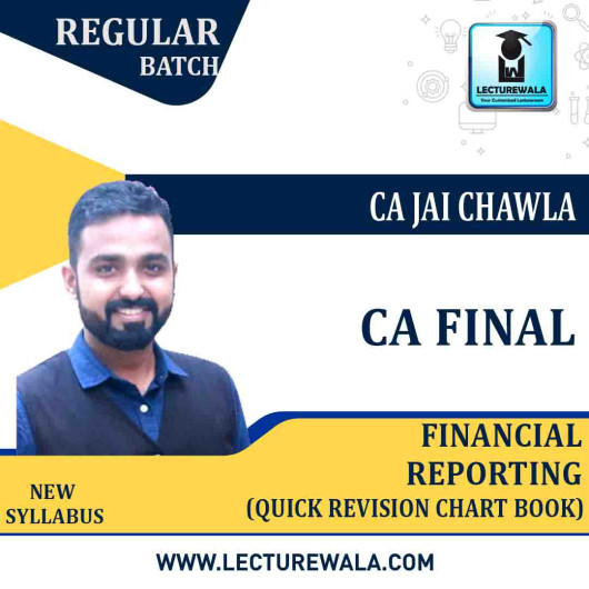 CA Final Financial Reporting Quick revision Chart Book By CA Jai Chawla : Study Material.