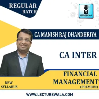 CA Inter/Ipcc Financial Management (FM) Regular Course (Premium) : Video Lecture + Study Material By CA Manish Dhandharia (For May 2022 & Nov. 2022) CA Inter/Ipcc Financial Management (FM) Regular Course (Premium) : Video Lecture + Study Material By CA Manish Dhandharia (For May 2022 & Nov. 2022)