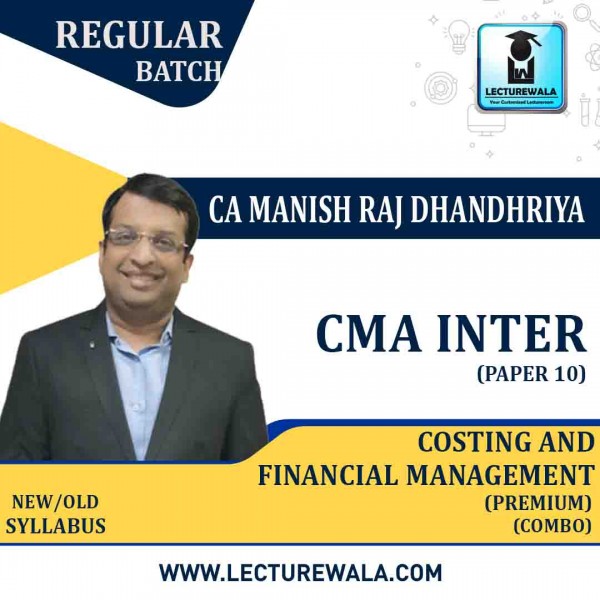 CMA Inter Cost And Financial Management (FM) Combo Regular Course (Premium) : Video Lecture + Study Material By CA Manish Dhandharia (For Dec. 2022)