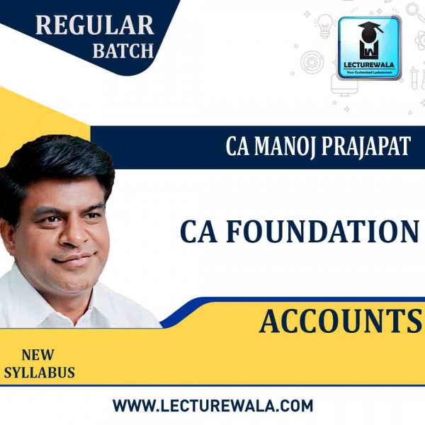CA Foundation Accounts Regular Course  : Video Lecture + Study Material By CA Manoj Prajapat  (For May 2022)