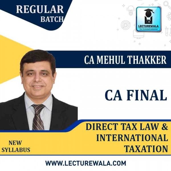 CA Final Paper-7 Direct Tax Law & International Taxation Regular Course : Video Lecture + Study Material by CA Mehul Thakkar (For May 2022)