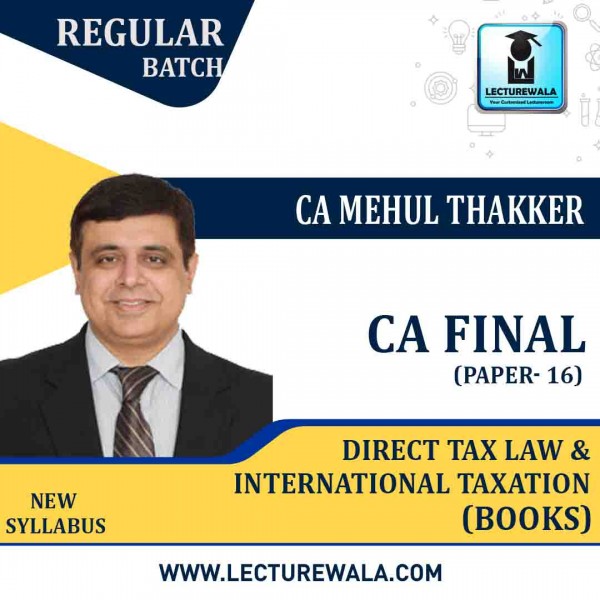 CA Final Direct Tax Law & International Taxation (Paper-7): Books: New Syllabus By CA Mehul Thackker