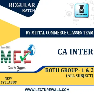 CA Inter Both Group- 1 & 2 Regular Course: Video Lectures + Study Materials by Mittal Commerce Classes Team (For May / Nov2023) CA Inter Both Group- 1 & 2 Regular Course: Video Lectures + Study Materials by Mittal Commerce Classes Team (For May / Nov2023)