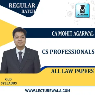 CS Professionals All Law Paper Regular Course : Video Lecture + Study Material By CA Mohit Agarwal ( F) CS Professionals All Law Paper Regular Course : Video Lecture + Study Material By CA Mohit Agarwal ( F)