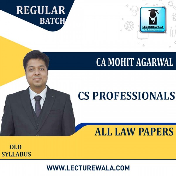 CS Professionals All Law Paper   Regular Course : Video Lecture + Study Material By CA Mohit Agarwal ( F)