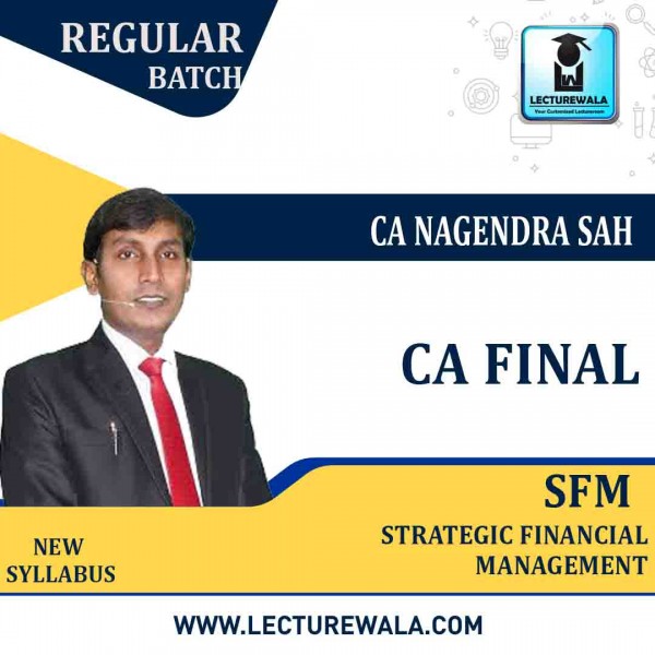 CA Final SFM New Syllabus Regular Course : Video Lecture + Study Material By CA Nagendra Sah (For May 2023 & Nov.2023)