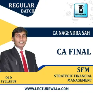CA Final SFM Old Syllabus Regular Course : Video Lecture + Study Material By CA Nagendra Sah (For May 2023 & Nov. 2023) CA Final SFM Old Syllabus Regular Course : Video Lecture + Study Material By CA Nagendra Sah (For May 2023 & Nov. 2023)