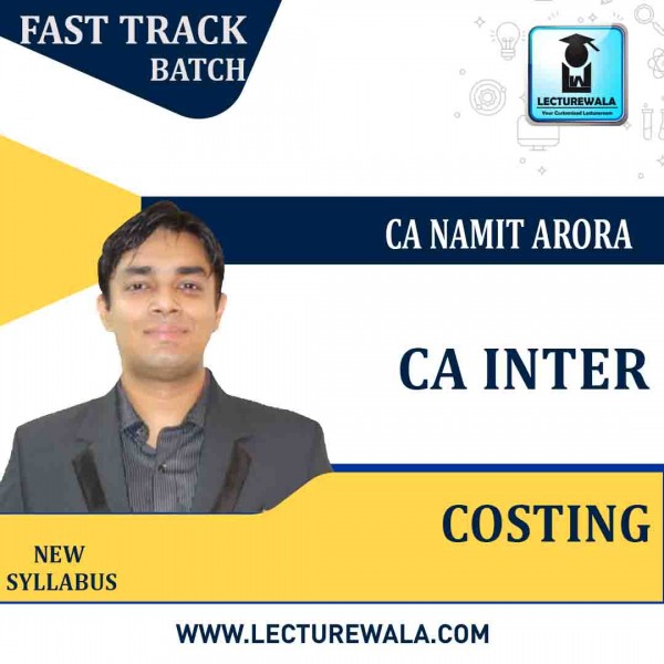 CA Inter Costing Crash Course (Limited Edition Batch) : Video Lecture + Study Material by CA Namit Arora (For Nov 2022 & Onwards)