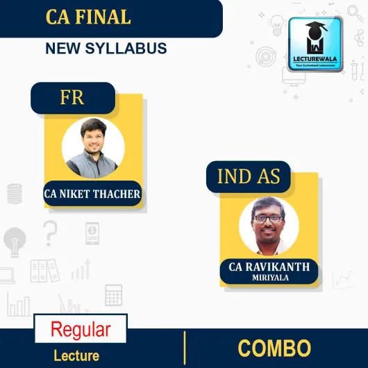 CA Final Financial Reporting Incl. Ind AS Regular Course Combo : Video Lecture + Study Material By CA Ravikanth Miriyala & CA Niket Thacker (For May / Nov. 2021)