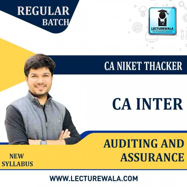 CA Inter Auditing And Assurance Regular Course : Video Lecture + Study Material By CA Niket Thacker (For May & Nov. 2021)