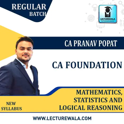 CA Foundation Paper 3 Maths, Stats and Logical Reasoning Regular course: Video Lectures + E Book By CA Pranav Popat (For MAY 2021 TO NOV.2021 )