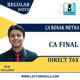 CA Final Direct Tax Regular Course In English By CA Ronak Metha (For May 2021 & Nov. 2021) CA Final Direct Tax Regular Course In English By CA Ronak Metha (For May 2021 & Nov. 2021)