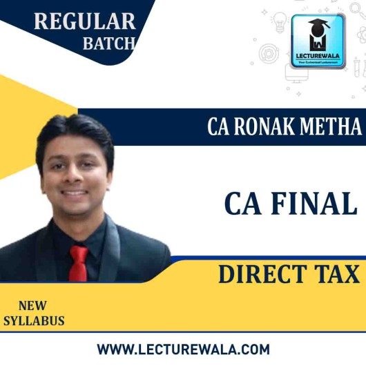 CA Final Direct Tax Regular Course In English By CA Ronak Metha (For May 2021 & Nov. 2021)