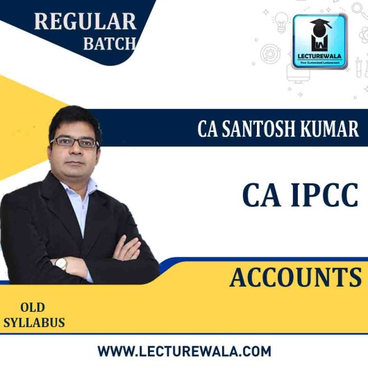 CA IPCC Accounts Regular Course : Video Lecture + E - Book By CA Santosh Kumar (For May 2022)