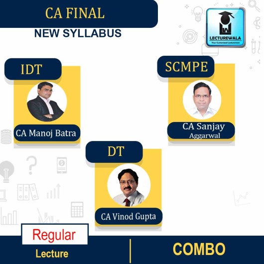 CA Final Combo SCMPE (Latest Rec.), IDT & DT (1.5 VIEWS, 8 / 9 MONTH VALIDITY)Regular Course : Video Lecture + Study Material By CA Sanjay Aggarwal, CA Manoj Batra & CA Vinod Gupta (For Nov 2022 )