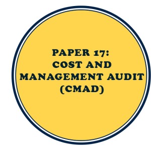 CMA Final Paper 17: Cost and Management Audit (Cmad)