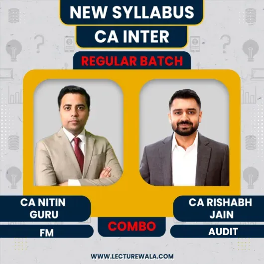 CA Nitin Guru Financial Management & CA Rishabh Jain Audit Regular Online Classes For CA Inter CA Nitin Guru Financial Management & CA Rishabh Jain Audit Regular Online Classes For CA Inter