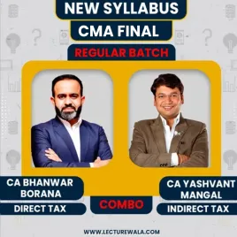 CMA Final DT &amp; IDT Regular Batch By CA Bhanwar Borana &amp; CA Yashvant Mangal